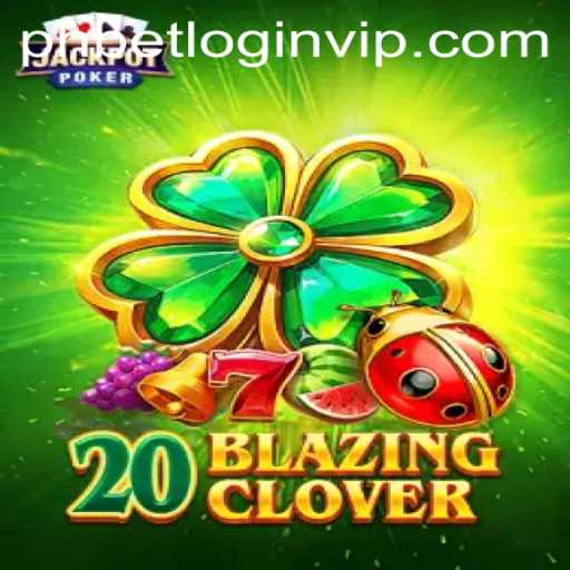 Exploring the Thrills of 20BlazingClover: Game Description, Introduction, and Rules