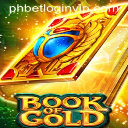 Exploring the Exciting World of Book of Gold and Navigating Phbet com Login